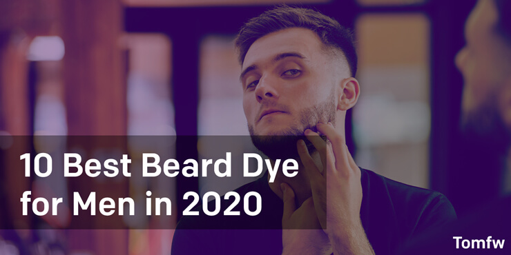10 Best Beard Dye For Men And Their Sensitive Skin in 2023