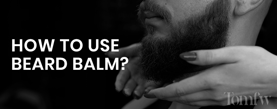 How to use beard balm