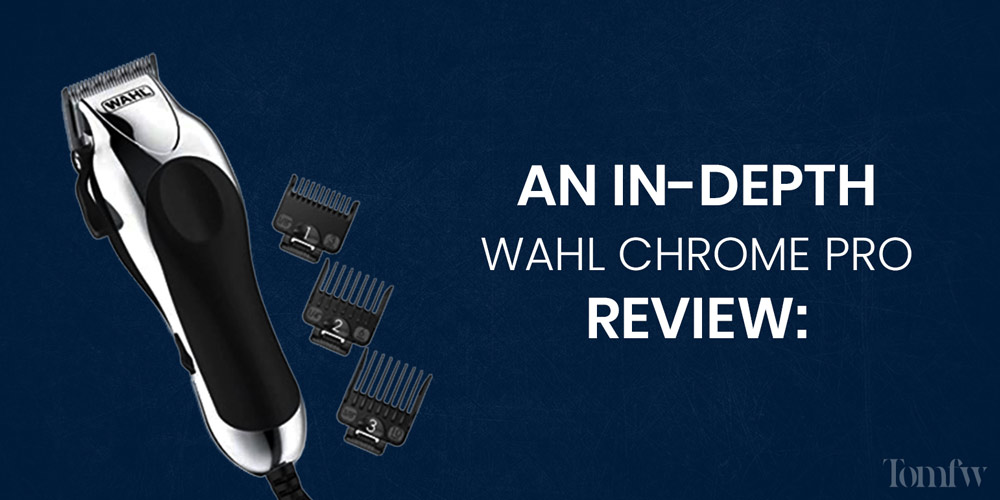 wahl chrome pro premium review