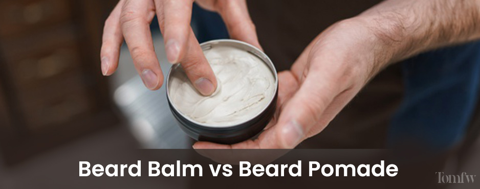 beard balm vs pomade
